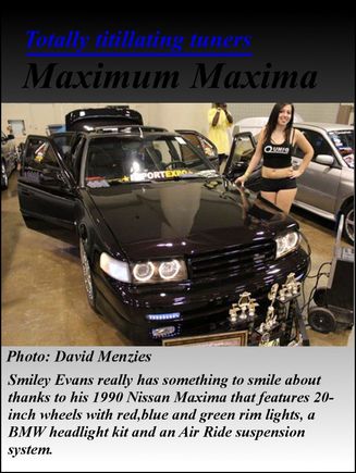 This was MSN giving a write up about my 90 maxima at the Importfest 2011 at the Metro Convention Center