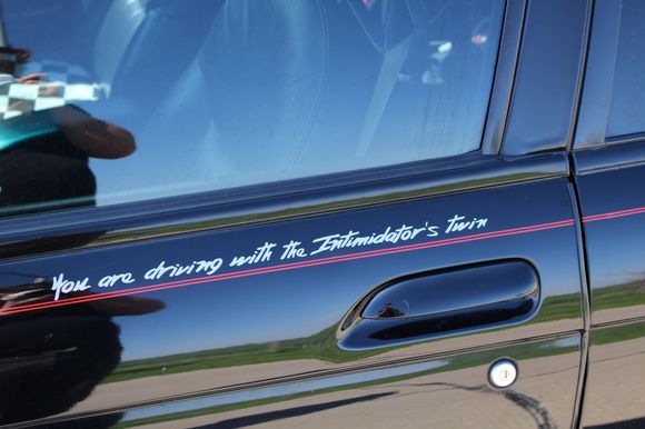 You are Driving with the Intimidator's Twin.