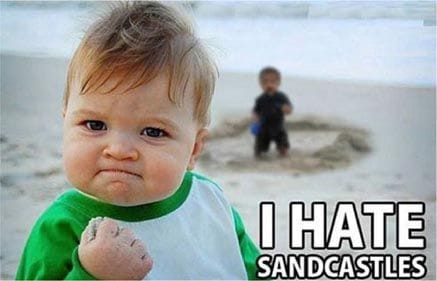I hate sandcastles