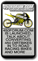 Naarden Launches 450Forum.com - Dirtbikes conversion to road racing, offroad news, SuperCross, motocross, Arenacross, Harescrambles, etc etc
