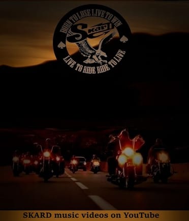 skard sunset ride

SKARD rock band ~ true biker rock music
SKARD rock band ~ true biker rock music
SKARD music videos on YouTube
BIKES ~ BABES ~ and good rockin SKARD music